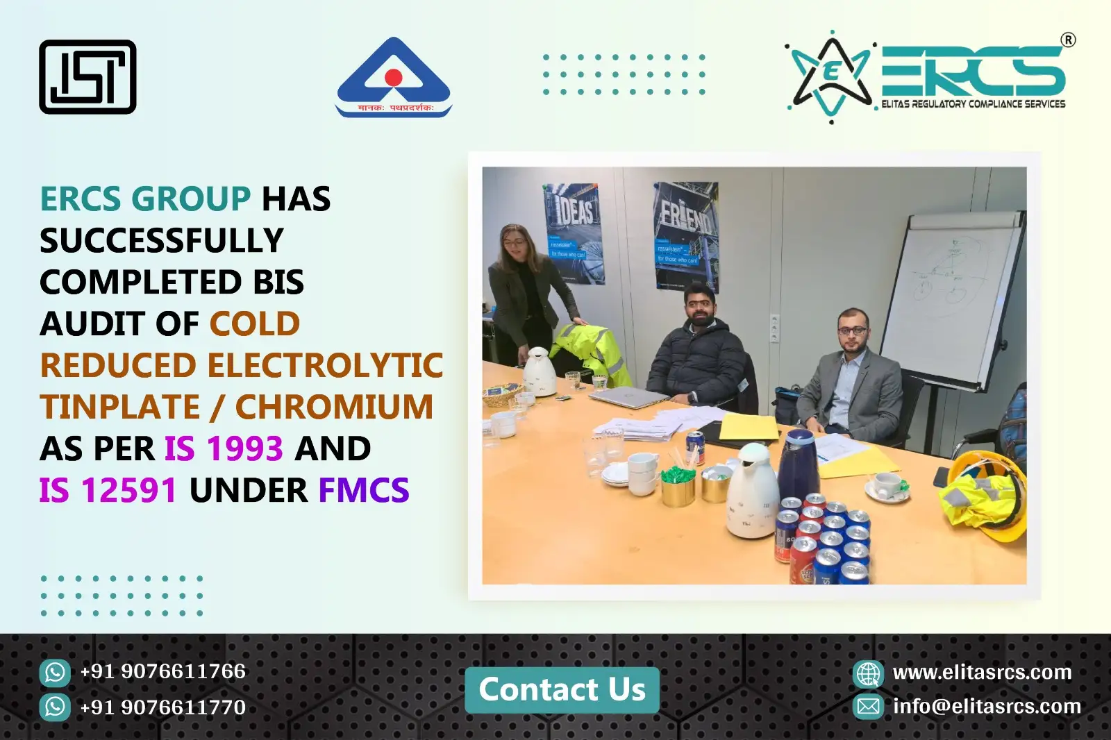 BIS Audit of Cold Reduced Electrolytic Tinplate under IS 12591 is completed