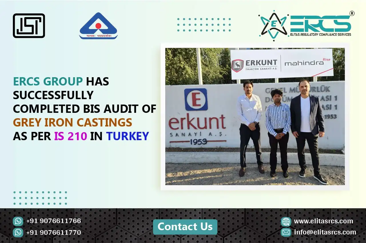 BIS Audit of Grey Iron Castings under IS 210 in Turkey is completed