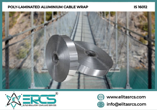 BIS Certification for Poly-Laminated Aluminium Cable Wrap in India
