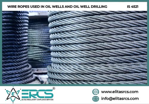 BIS Certification for Wire Ropes Used in Oil Wells in India