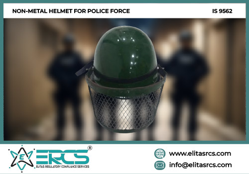 BIS Certification for Non-Metal Helmet for Police Force in India