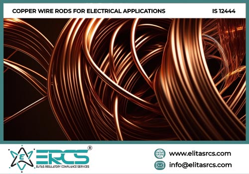 BIS Certification for Copper Wire Rods for Electrical Applications in India