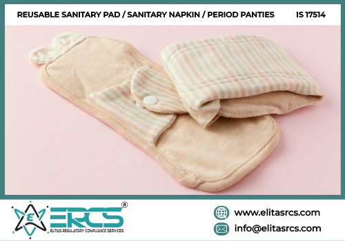 BIS Certification for Reusable Sanitary Pad or Sanitary Napkin or Period Panties in India