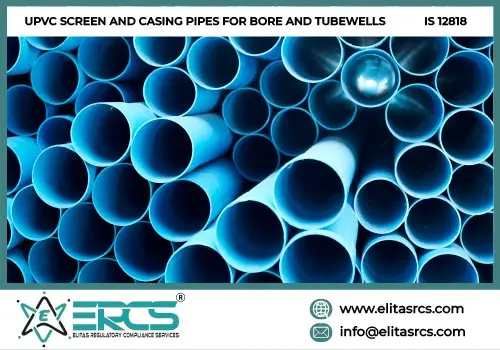 BIS Certification for UPVC Screen & Casing Pipes in India