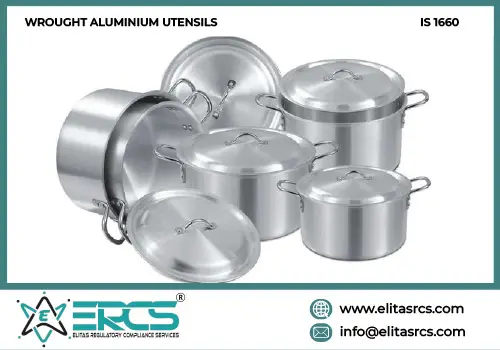 BIS Certification for Wrought Aluminium Utensils under IS 1660