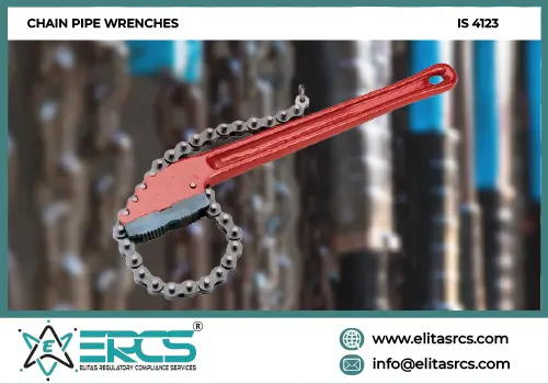 BIS Certification for Chain Pipe Wrenches in India