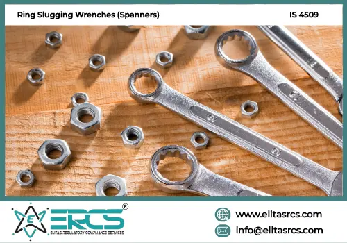 BIS Certification for Ring Slugging Wrenches Spanners in India
