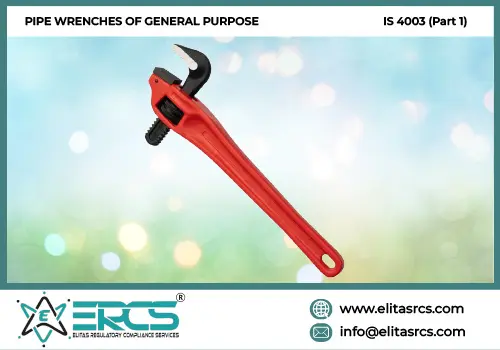 BIS Certification for Pipe Wrenches IS 4003 Part 1 in India