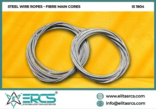 BIS Certification for Steel Wire Ropes Fibre Main Cores
