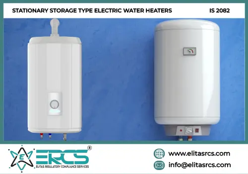 BIS Certificate for Stationary Storage type electric water heaters in India