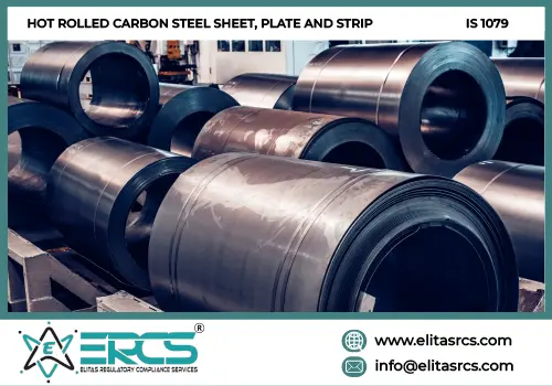 BIS Certification for Hot Rolled Carbon Steel Sheet, Plate, and Strip