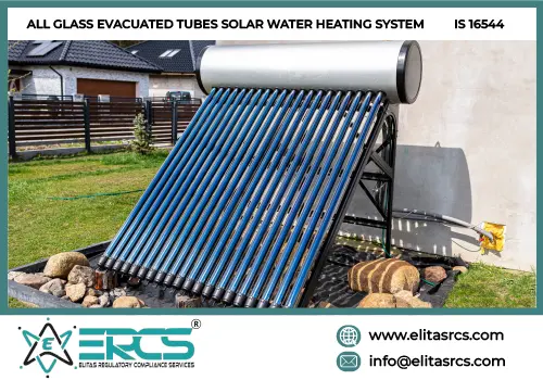 BIS Certification for All Glass Evacuated Tubes Solar Water Heating System in India