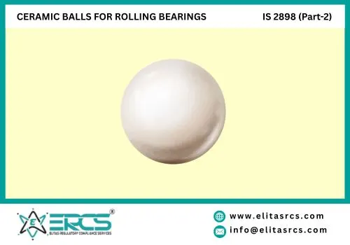 BIS Certification for Ceramic Balls For Rolling Bearings in India