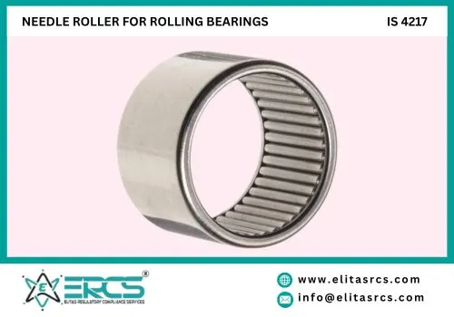 BIS Certification for Needle Roller for Rolling Bearings in India