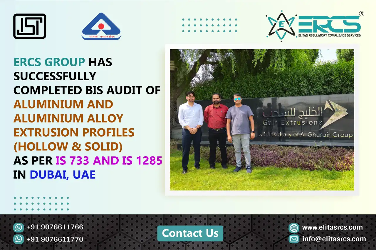 BIS Audit of Aluminium and Aluminium Alloy Extrusion Profiles under IS 733 and IS 1285 in Dubai, UAE is completed