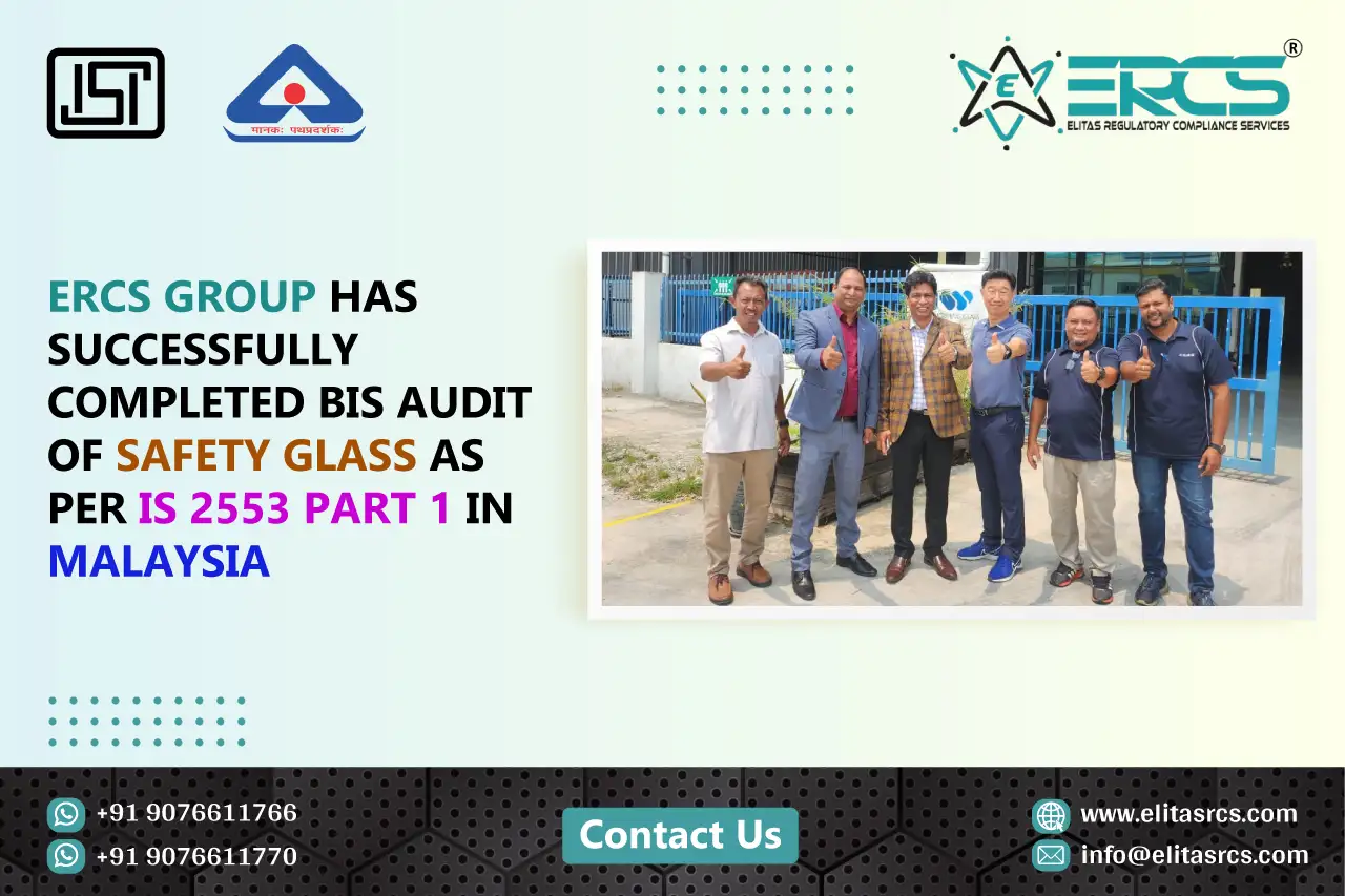 BIS Audit for Safety Glass under IS 2553 Part-1 in Malaysia is completed
