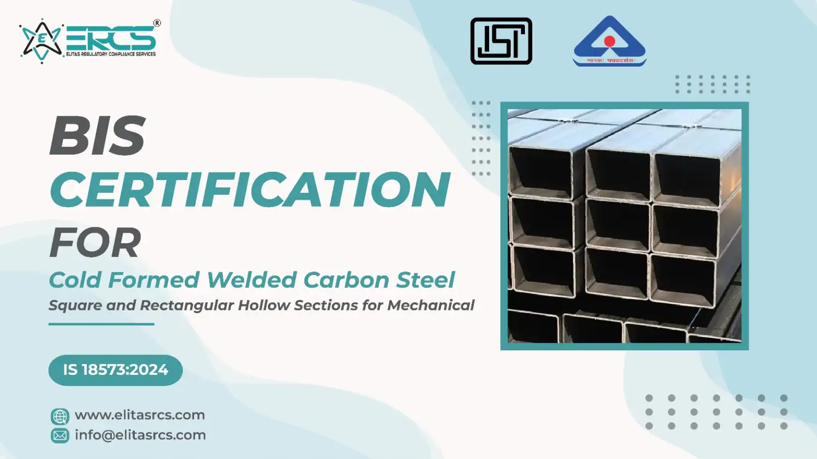 BIS Certification details for Cold Formed Welded Carbon Steel covered under IS 18573
