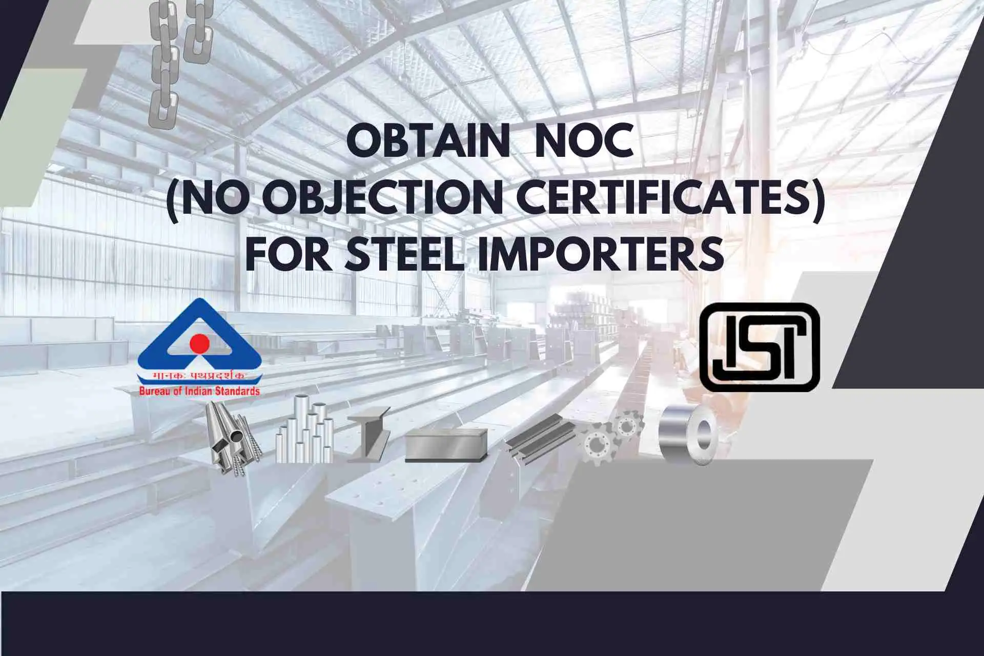 Explore BIS Exemption Guidelines for Steel Importers