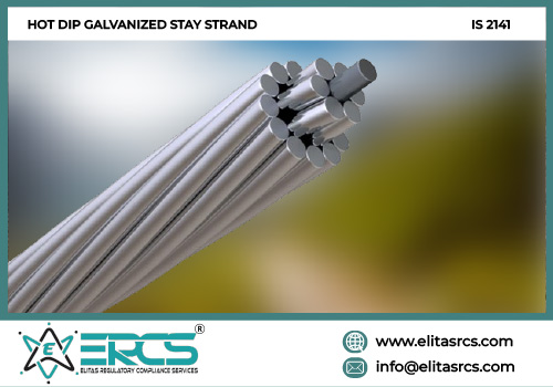 BIS certification for Hot Dip Galvanized Stay Strand in India