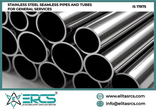 BIS Certificate for Stainless Steel Seamless Pipes and Tubes in India