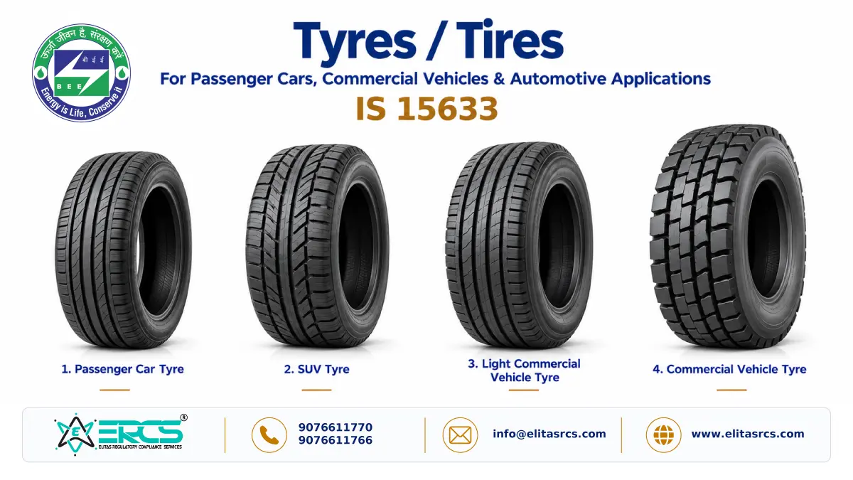 BEE Registration for Tyres/Tires  C1, C2 & C3 under IS 15633/Schedule 30