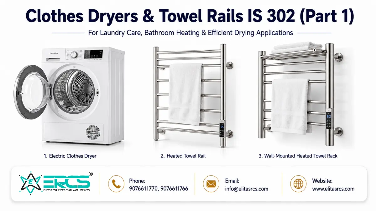 Electric clothes dryers and heated towel rails under IS 302 Part 1 for domestic and commercial applications.