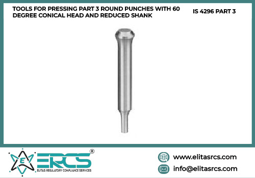 BIS Certification for Round Punches with 60 Degrees Reduced Shank Part 3